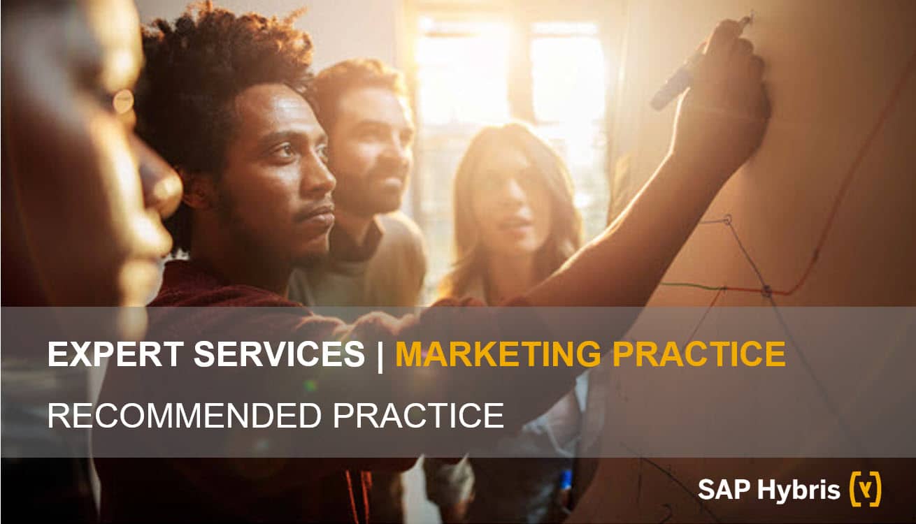 SAP Hybris Expert Services, Marketing Practice